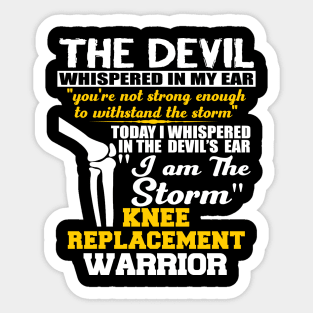 Knee Surgery I am the Storm Knee Replacement Warrior New Knee Knee Replacement Join Replacement Surgery Gift Sticker